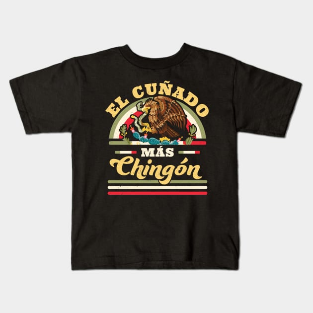 El Cuñado Mas Chingon Mexican Flag Cool Brother In Law Kids T-Shirt by OrangeMonkeyArt